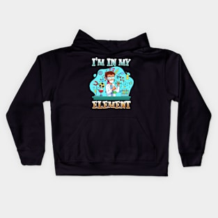 I'm In My Element I Funny Science Chemistry Kids Hoodie